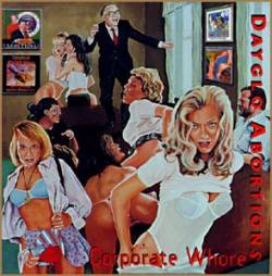 Dayglo Abortions : Corporate Whores